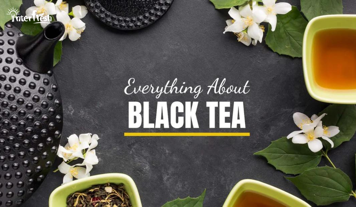 Everything About Black Tea