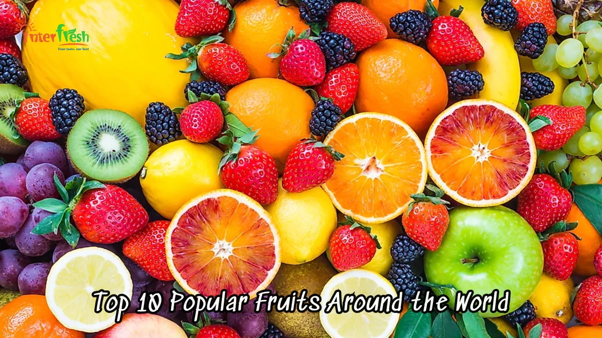 Top 10 Popular Fruits Around the World