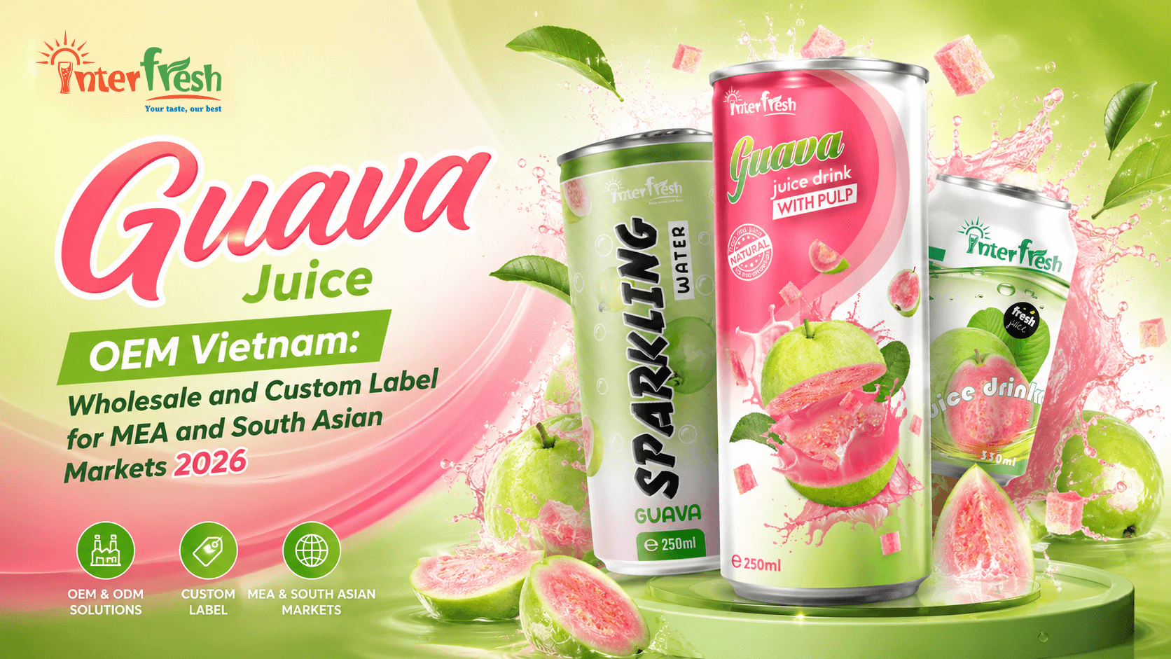 Interfresh guava juice OEM Vietnam — GMP-certified factory in Ho Chi Minh City for MEA and South Asian distributors